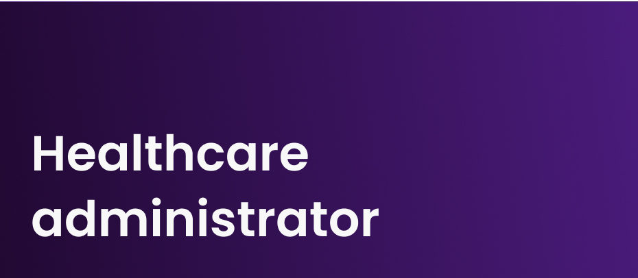 Purple background with Healthcare administrator text
